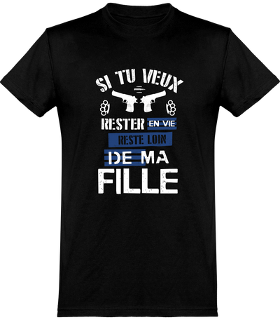  T shirt homme reste loin de ma fille