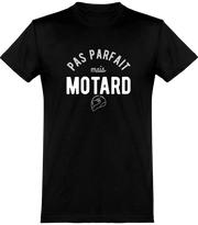 T shirt homme pas parfait mais motard