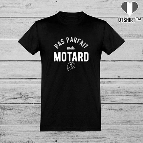  T shirt homme pas parfait mais motard