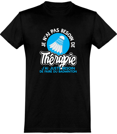  T shirt homme thérapie badminton