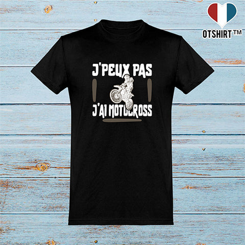  T shirt homme j'peux pas j'ai motocross