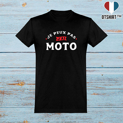  T shirt homme j'peux pas j'ai moto