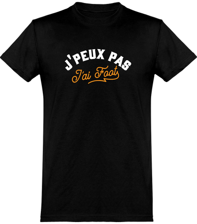  T shirt homme j'peux pas j'ai foot