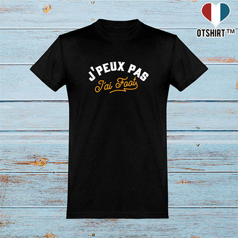  T shirt homme j'peux pas j'ai foot