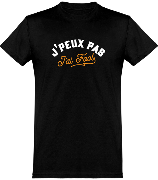  T shirt homme j'peux pas j'ai foot