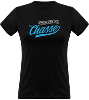 T shirt femme j'peux pas j'ai chasse