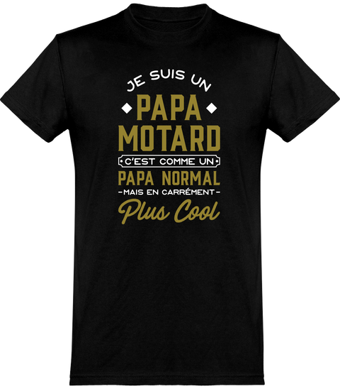 Cadeau homme T shirt homme papa motard –