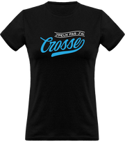 T shirt femme j'peux pas j'ai crosse