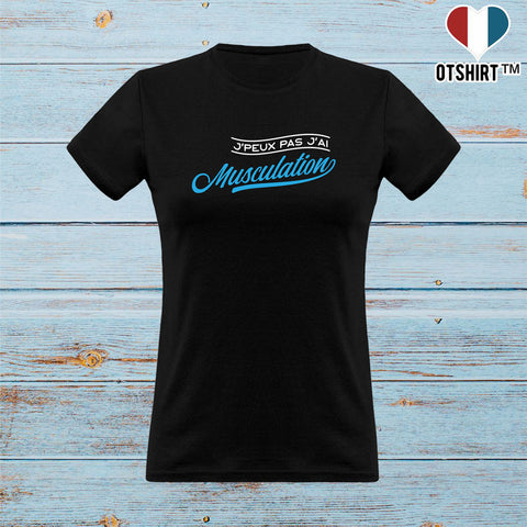 T shirt femme j'peux pas j'ai musculation