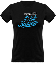 T shirt femme j'peux pas j'ai pelote basque