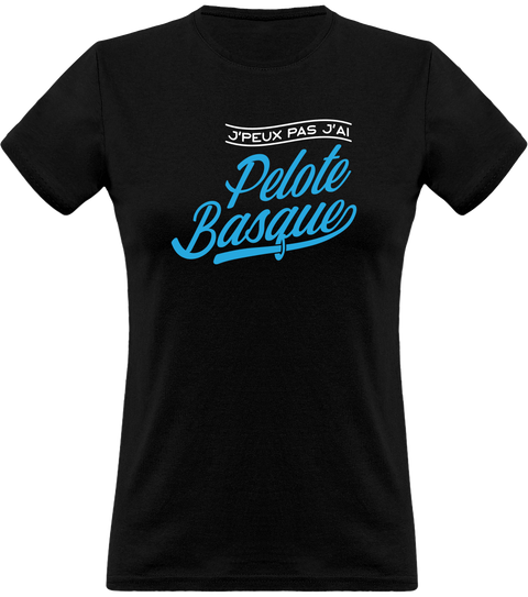 T shirt femme j'peux pas j'ai pelote basque