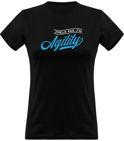 T shirt femme j'peux pas j'ai agility