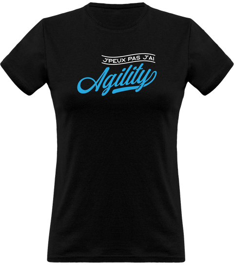 T shirt femme j'peux pas j'ai agility