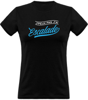 T shirt femme j'peux pas j'ai escalade