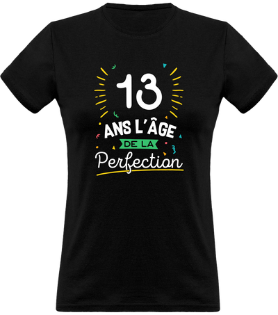 T shirt femme 13 ans la perfection