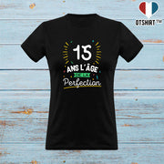 T shirt femme 15 ans la perfection