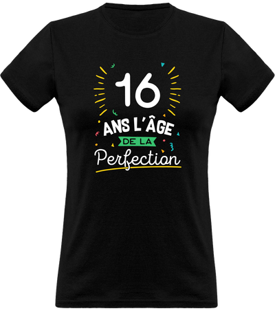 T shirt femme 16 ans la perfection