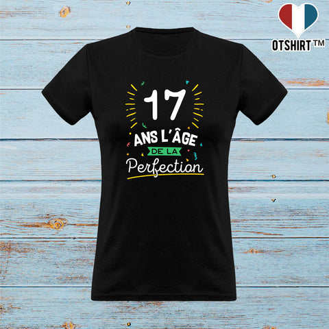 T shirt femme 17 ans la perfection