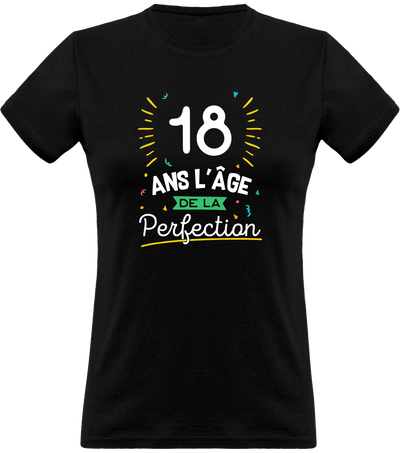 T shirt femme 18 ans la perfection