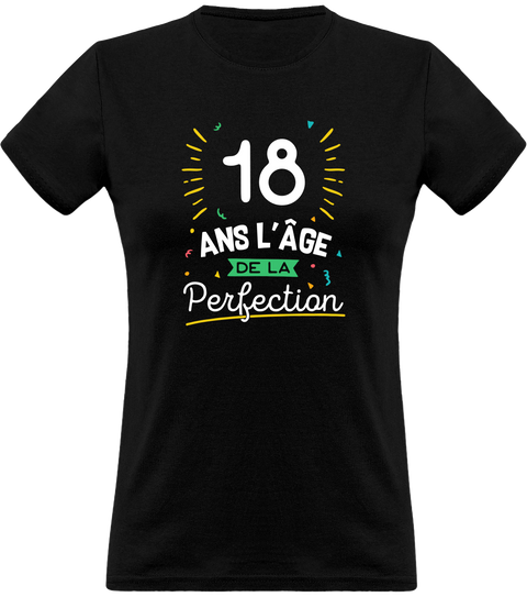 T shirt femme 18 ans la perfection