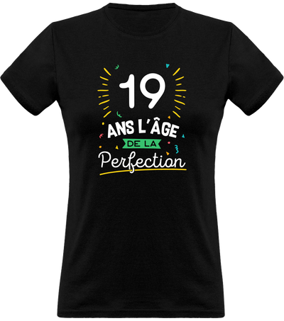 T shirt femme 19 ans la perfection