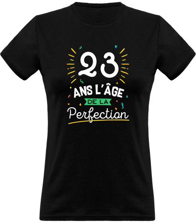 T shirt femme 23 ans la perfection