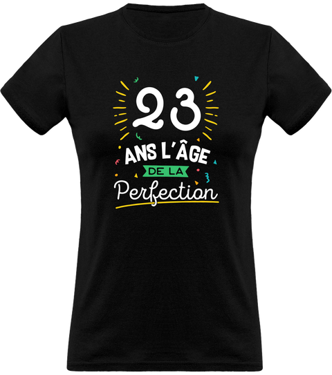 T shirt femme 23 ans la perfection