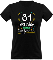 T shirt femme 31 ans la perfection