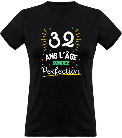 T shirt femme 32 ans la perfection