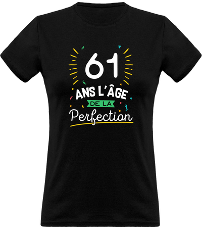 T shirt femme 61 ans la perfection