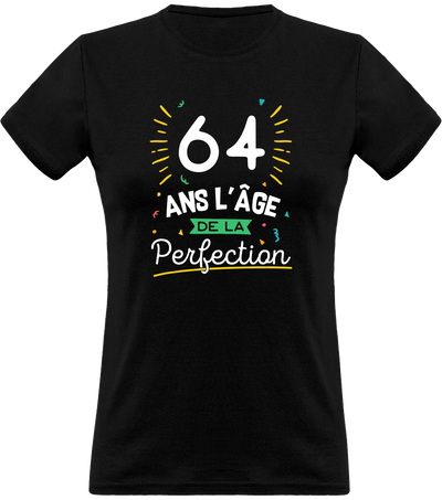 T shirt femme 64 ans la perfection