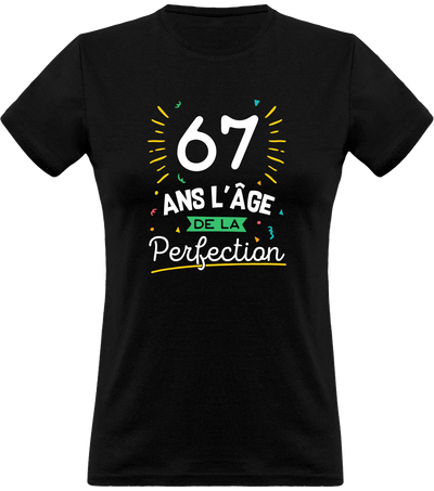 T shirt femme 67 ans la perfection