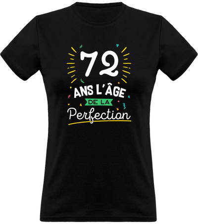 T shirt femme 72 ans la perfection