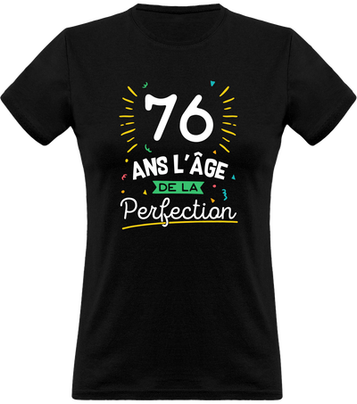 T shirt femme 76 ans la perfection