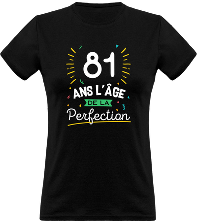 T shirt femme 81 ans la perfection