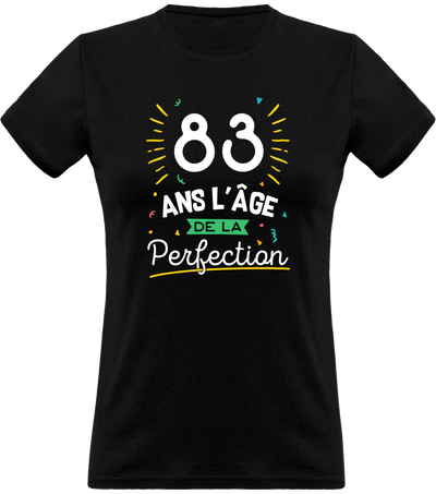 T shirt femme 83 ans la perfection