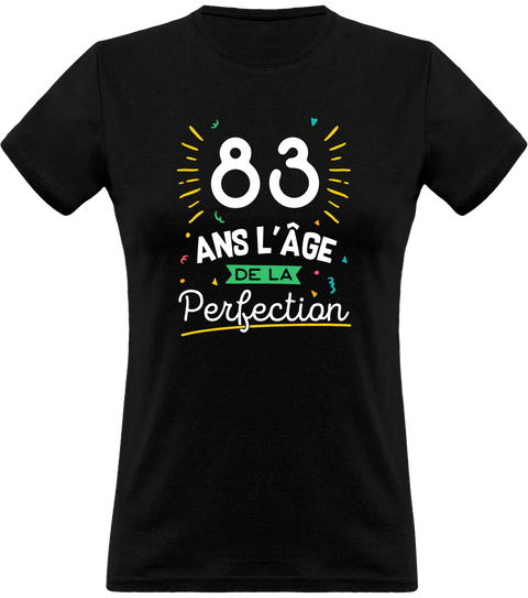 T shirt femme 83 ans la perfection
