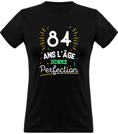 T shirt femme 84 ans la perfection