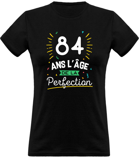T shirt femme 84 ans la perfection