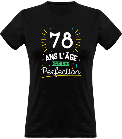 T shirt femme 78 ans la perfection