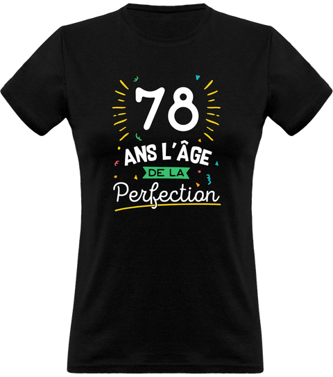 T shirt femme 78 ans la perfection