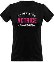 T shirt femme la meilleure actrice au monde