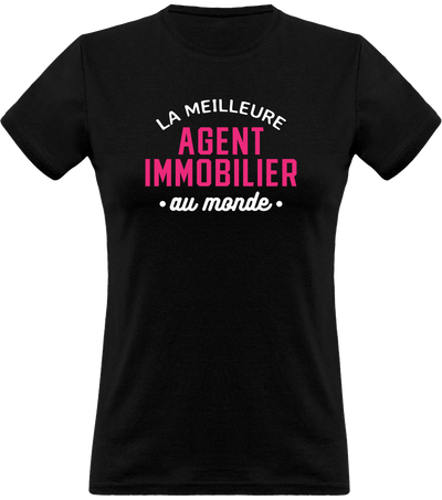 T shirt femme la meilleure agent immobilier au monde