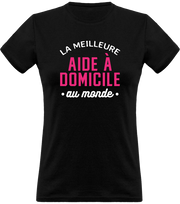 T shirt femme la meilleure aide à domicile au monde