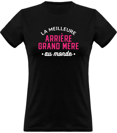 T shirt femme la meilleure arrière grand mère au monde