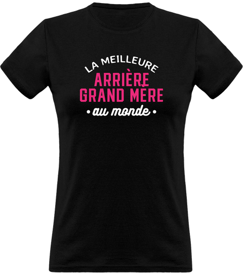 T shirt femme la meilleure arrière grand mère au monde
