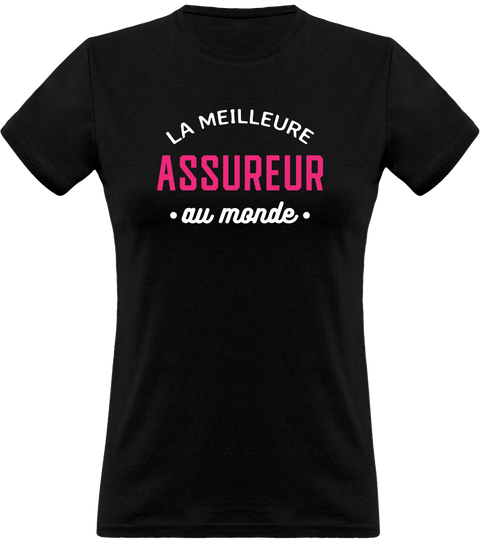 T shirt femme la meilleure assureur au monde