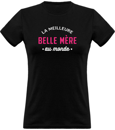 T shirt femme la meilleure belle mère au monde belle