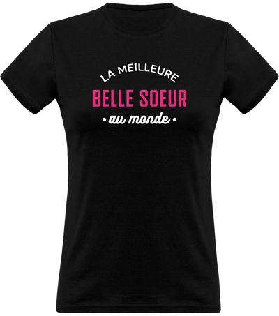 T shirt femme la meilleure belle soeur au monde