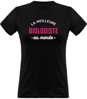 T shirt femme la meilleure biologiste au monde
